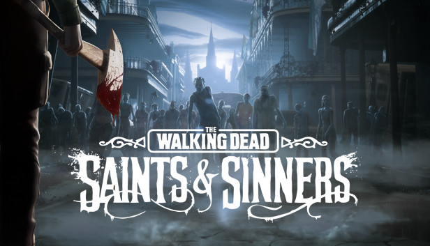 The Walking Dead: Saints & Sinners Torrent
